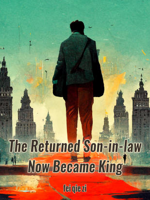 The Returned Son-in-law Now Became King